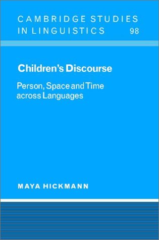 Childrens Discourse Person Space And Time Across Languages Maya Hickmann