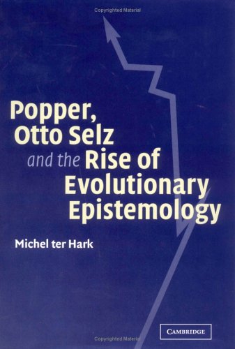 Popper Otto Selz And The Rise Of Evolutionary Epistemology Michel Ter Hark