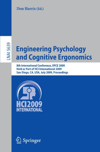 Engineering Psychology And Cognitive Ergonomics 8th International Conference Epce 2009 Held As Part Of Hci International 2009 San Diego Ca Usa July 1924 2009 Proceedings 1st Edition Yujia Cao