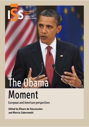 The Obama Moment European And American Perspectives Alvaro De Vasconcelos