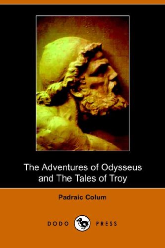 The Adventures Of Odysseus And Tales Of Troy Padraic Colum