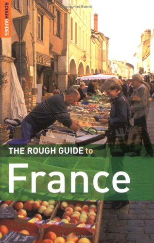 The Rough Guide To France 10 Rough Guide Travel Guides 10th Rough Guides