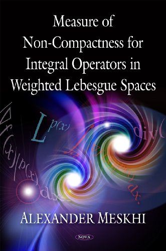 Measure Of Noncompactness For Integral Operators In Weighted Lebesgue Spaces Alexander Meskhi