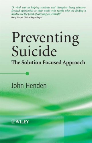 Preventing Suicide The Solution Focused Approach 1st Edition John Henden