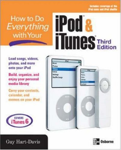 How To Do Everything With Your Ipod Itunes Third Edition 3rd Edition Guy Hartdavis