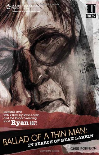 The Ballad Of A Thin Man In Search Of Ryan Larkin 1st Edition Chris Robinson