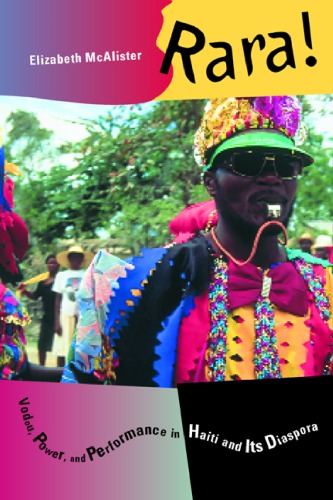 Rara Vodou Power And Performance In Haiti And Its Diaspora Elizabeth Mcalister