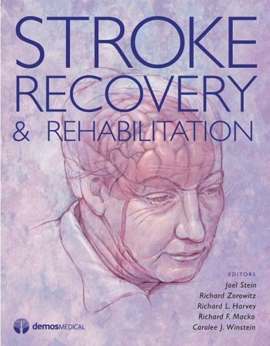 Stroke Recovery And Rehabilitation 1st Edition Joel Stein