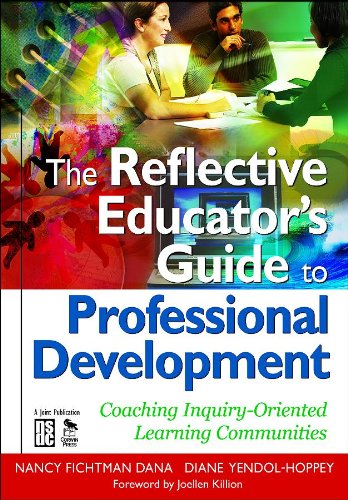 The Reflective Educators Guide To Professional Development Coaching Inquiryoriented Learning Communities Nancy Fichtman Dana