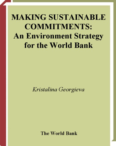 Making Sustainable Commitments An Environment Strategy For The World Bank World Bank