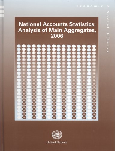 National Accounts Statistics Analysis Of Main Aggregates 2006 United Nations