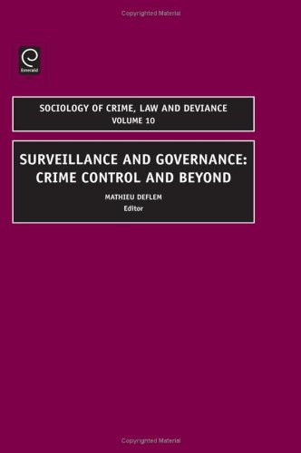 Surveillance And Governance Crime Control And Beyond Mathieu Delflem