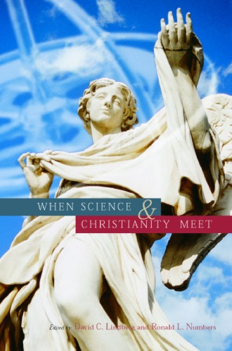When Science And Christianity Meet David C Lindberg Ronald L Numbers