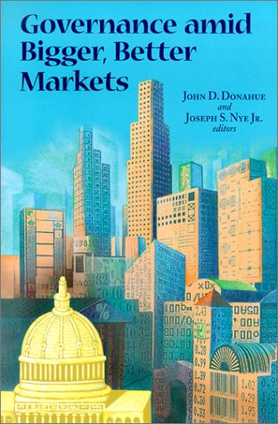 Governance Amid Bigger Better Markets Visions Of Governance In The 21st Century Program