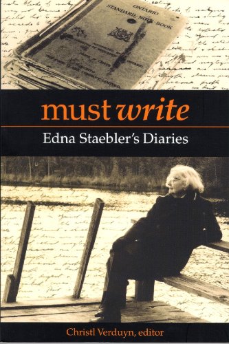 Must Write Edna Staeblers Diaries Life Writing Edna Staebler