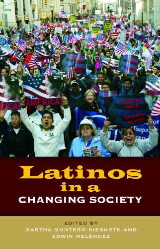 Latinos In A Changing Society Martha Monterosieburth Edwin Melendez
