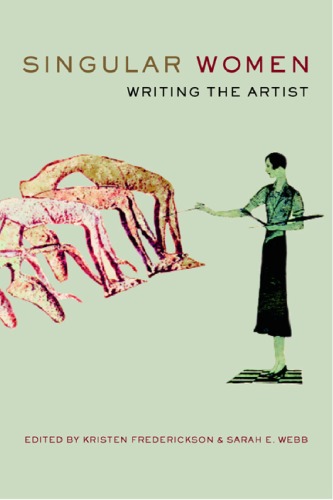 Singular Women Writing The Artist Sarah E Webb Kristen Frederickson
