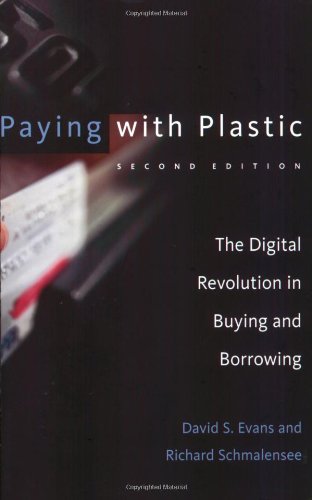 Paying With Plastic 2nd Edition The Digital Revolution In Buying And Borrowing Second Edition David S Evans