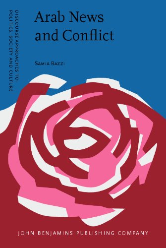 Arab News And Conflict A Multidisciplinary Discourse Study Samia Bazzi