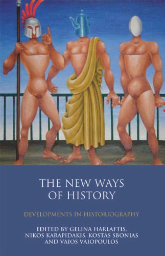 The New Ways Of History Developments In Historiography International Library Of Historical Studies Volume 64 Gelina Harlaftis