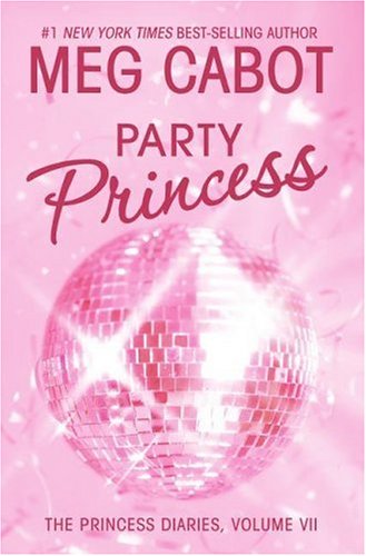 The Princess Diaries Volume Vii Party Princess Meg Cabot