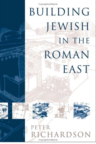 Building Jewish In The Roman East Peter Richardson