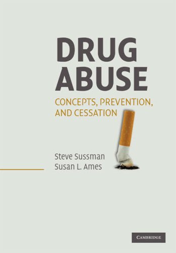Drug Abuse Concepts Prevention And Cessation 1st Edition Steve Sussman