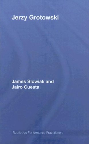 Jerzy Grotowski Routledge Performance Practitioners 1st Edition James Slowiak
