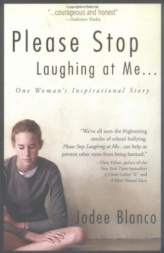 Please Stop Laughing At Me One Womans Inspirational Story Jodee Blanco