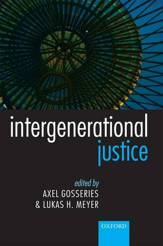 Intergenerational Justice Axel Gosseries Lukas H Meyer Editors
