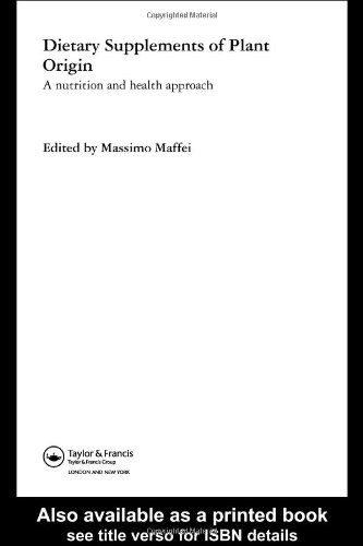 Dietary Supplements Of Plant Origin A Nutrition And Health Approach 1st Edition Massimo Maffei