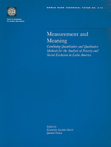 Measurement And Meaning Combining Quantitative And Qualitative Methods For The Analysis Of Poverty And Social Exclusion In Latin America Estanislao Gacituamario