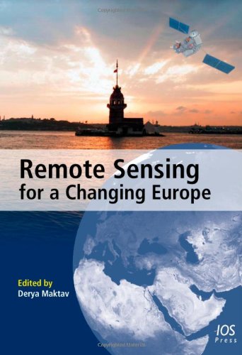 Remote Sensing For A Changing Europe Proceedings Of The 28th Symposium Of The European Association Of Remote Sensing Laboratories Istanbul Turkey 25 June 2008 D Maktav
