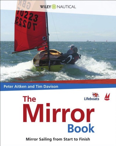 The Mirror Book Mirror Sailing From Start To Finish Peter Aitken