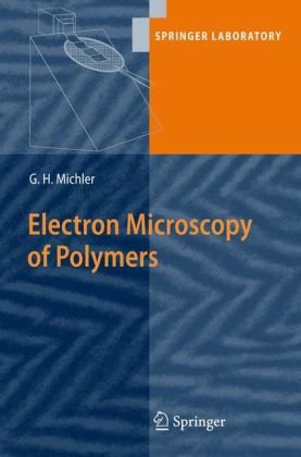 Electron Microscopy Of Polymers 1st Edition Goerg H Michler Auth
