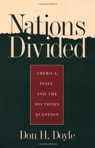 Nations Divided America Italy And The Southern Question Don Harrison Doyle