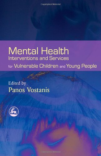 Mental Health Interventions And Services For Vulnerable Children And Young People 1st Edition Richard Williams
