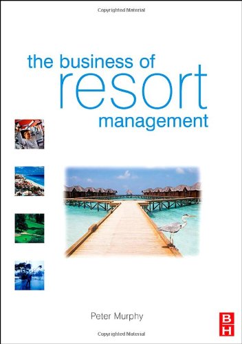 The Business Of Resort Management Peter Murphy