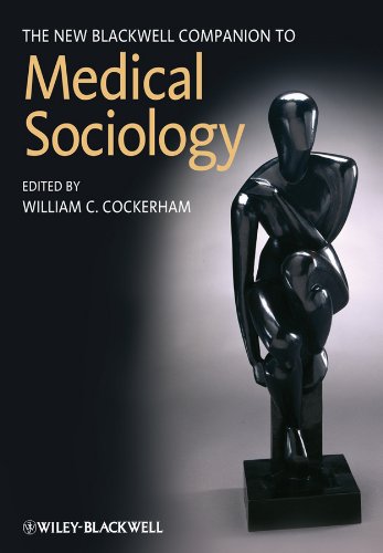 The New Blackwell Companion To Medical Sociology Blackwell Companions To Sociology 1st Edition William C Cockerham