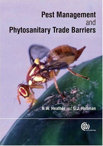 Pest Management And Phytosanitary Trade Barriers Cabi Publishing First G Hallman