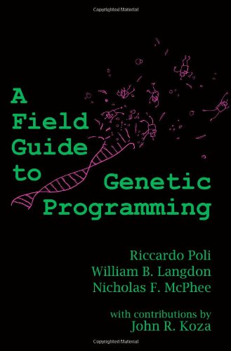 A Field Guide To Genetic Programming Riccardo Poli William B Langdon