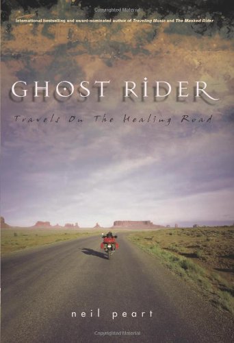 Ghost Rider Travels On The Healing Road Neil Peart