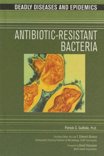 Antibioticresistant Bacteria 1st Edition Patrick Guilfoile I Edward Alcamo