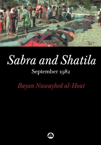 Sabra And Shatila September 1982 Bayan Nuwayhed Alhout
