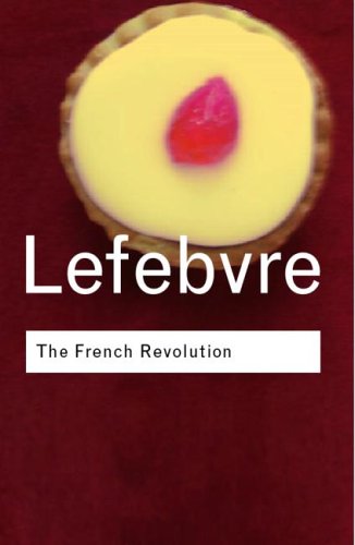The French Revolution Routledge Classics Georges Lefebvre