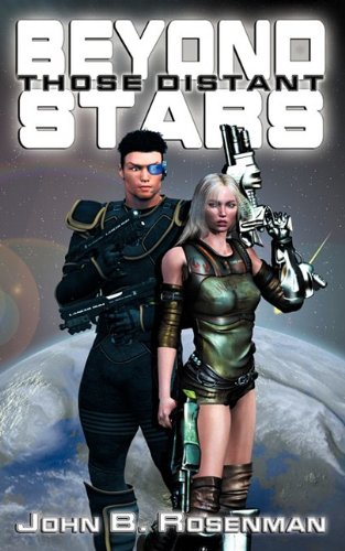 Beyond Those Distant Stars John B Rosenman
