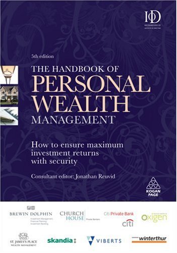 The Handbook Of Personal Wealth Management How To Ensure Maximum Investment Returns With Security Fifth Edition Jonathan Reuvid