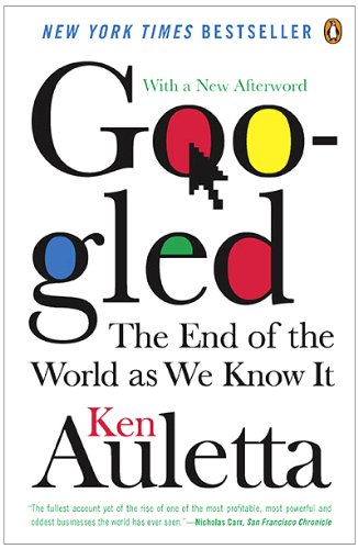 Googled The End Of The World As We Know It Reprint Ken Auletta