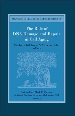 The Role Of Dna Damage And Repair In Cell Aging 1st Edition Barbara A Gilchrest