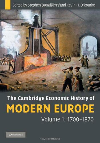 The Cambridge Economic History Of Modern Europe Volume 1 17001870 1st Edition Stephen Broadberry